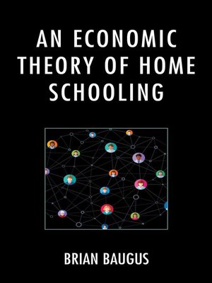 cover image of An Economic Theory of Home Schooling